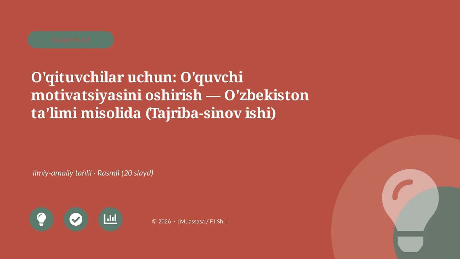 O'qituvchilar uchun: O'quvchi motivatsiyasini oshirish — O'zbekiston ta'limi misolida (Tajriba-sinov ishi)