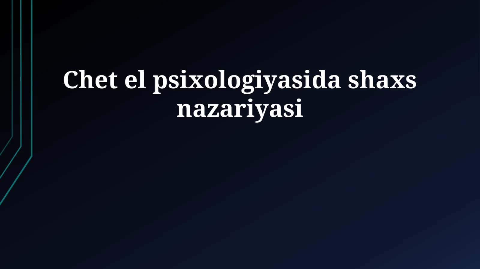 Chet el psixologiyasida shaxs nazariyasi
