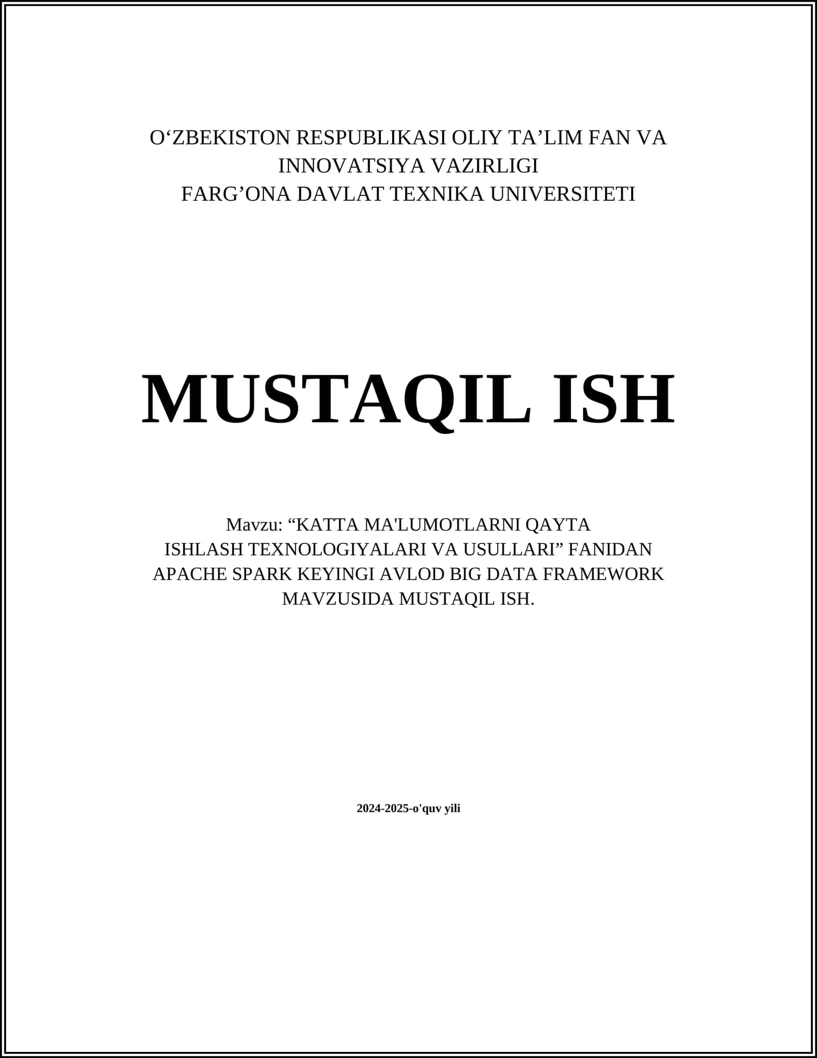 APACHE SPARK KEYINGI AVLOD BIG DATA FRAMEWORK MAVZUSIDA MUSTAQIL ISH