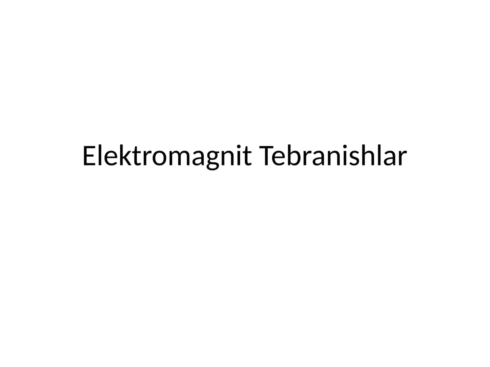 Elektromagnit Tebranishlar