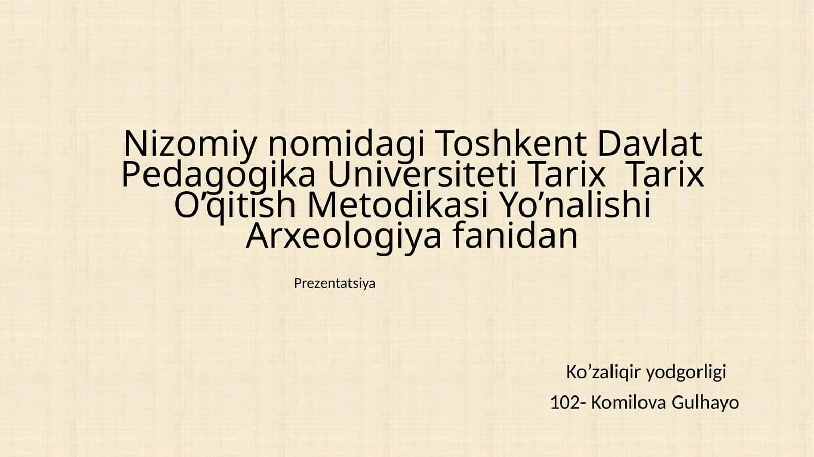 Toshkent Davlat Pedagogika Universiteti Tarix O’qitish Metodikasi Yo’nalishi