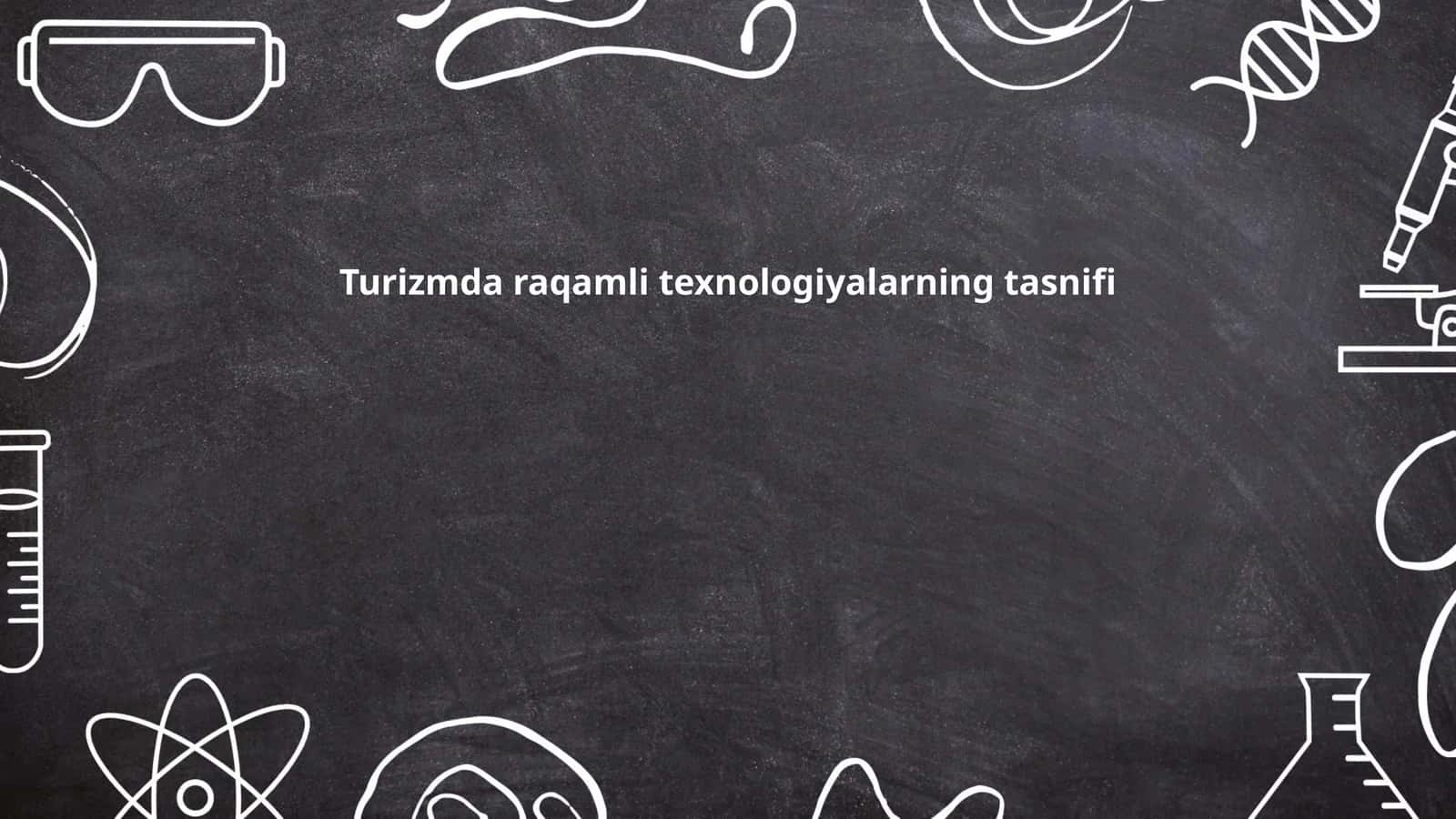 Turizmda raqamli texnologiyalarning tasnifi