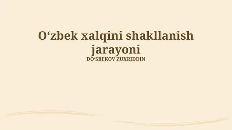 Oʻzbek xalqini shakllanish jarayoni