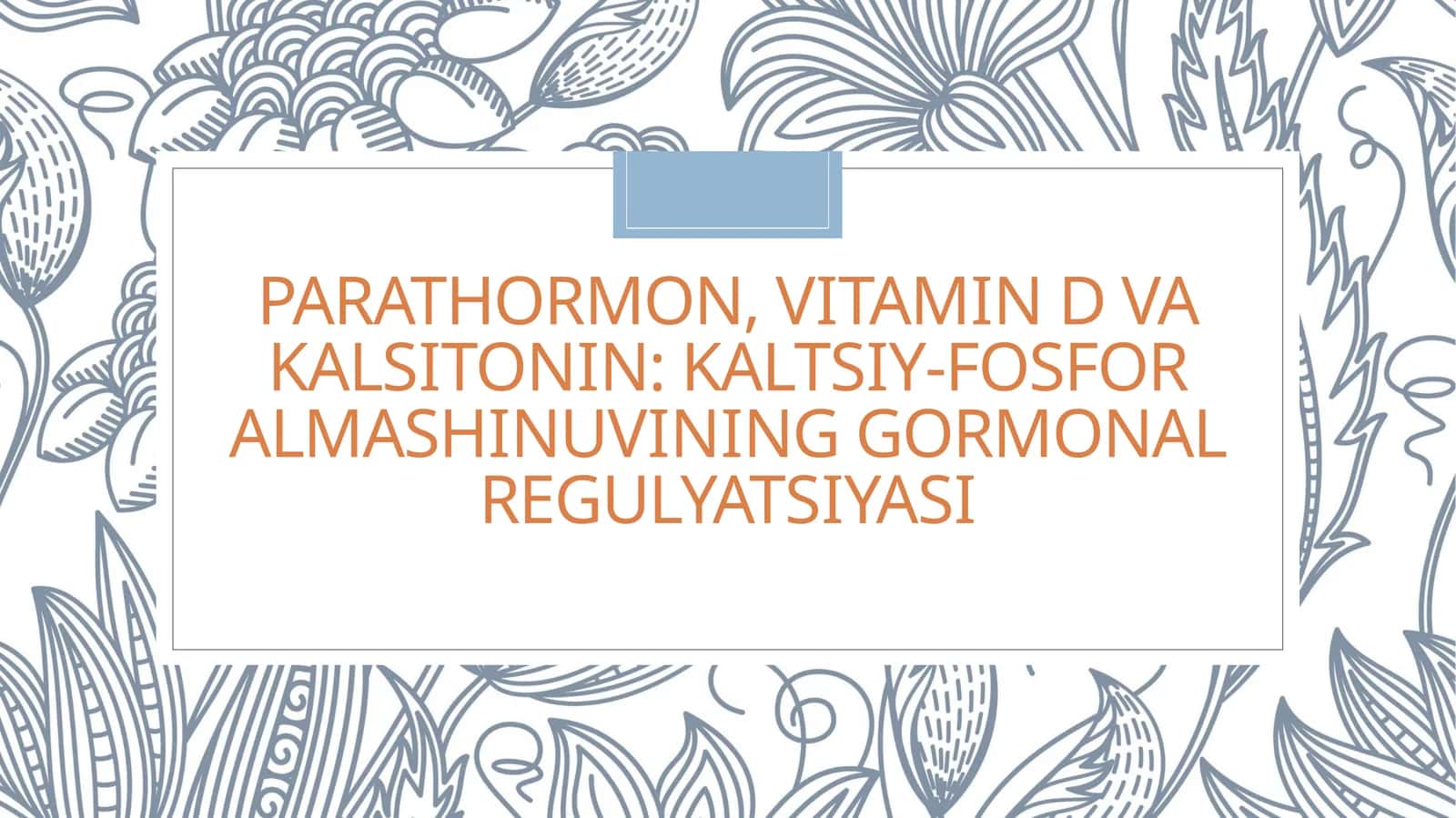 Parathormon, Vitamin D va Kalsitonin: Kaltsiy-fosfor almashinuvining gormonal regulyatsiyasi