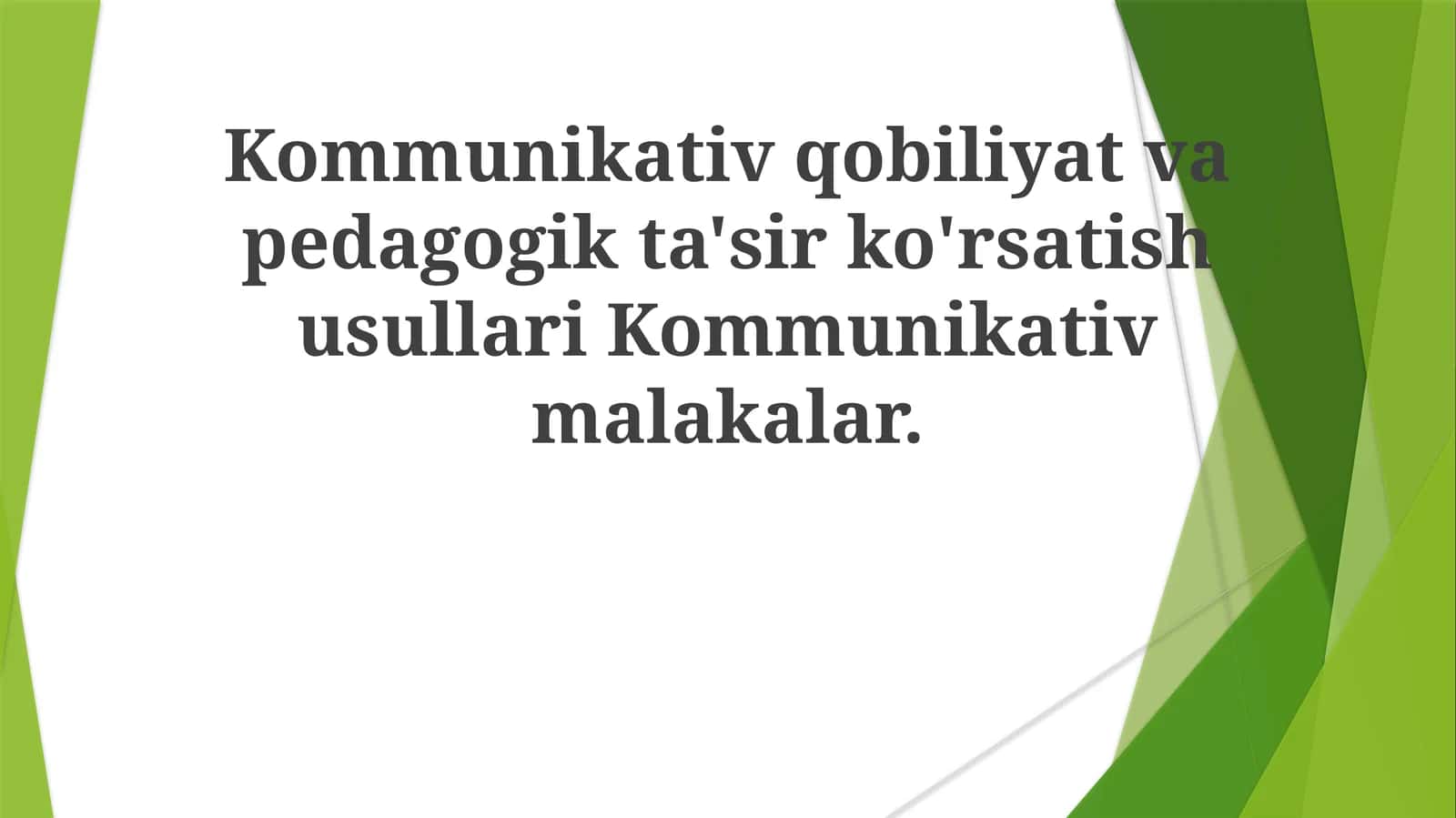 Kommunikativ qobiliyat va pedagogik ta'sir ko'rsatish usullari