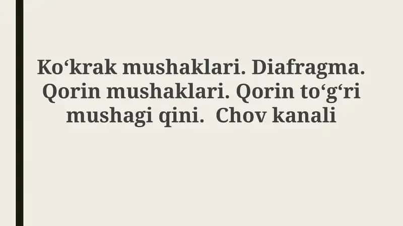 Ko‘krakmushaklari.Diafragma.Qorinmushaklari.Qorinto‘g‘rimushagiqini.Chovkanali
