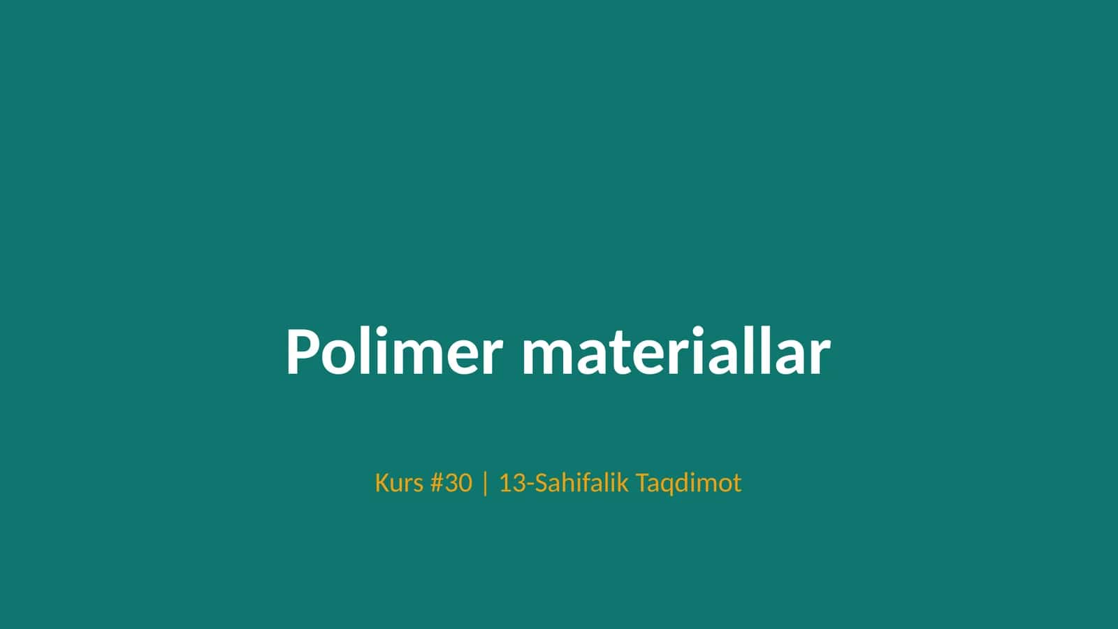 Polimer materiallar