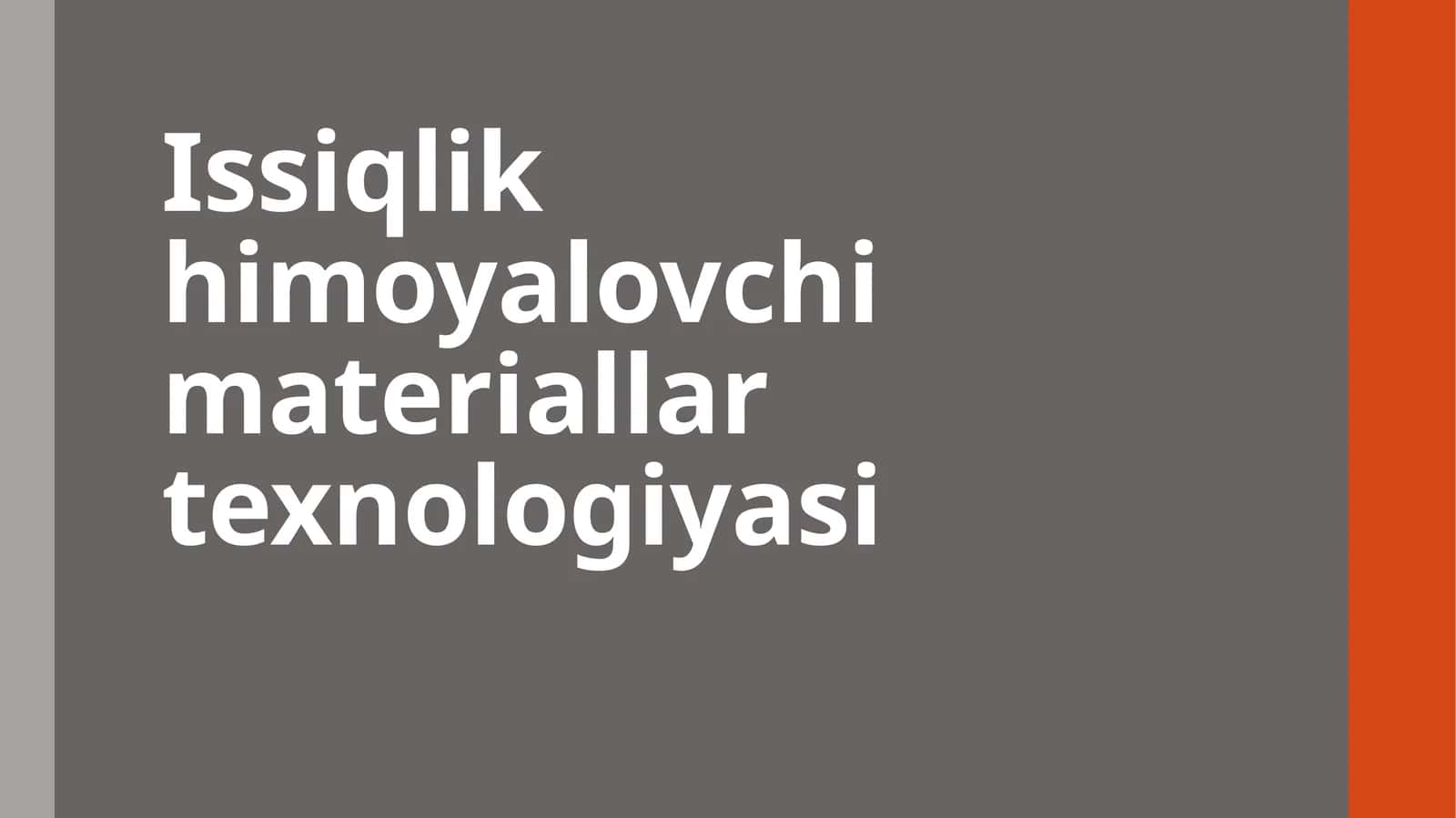 Issiqlik himoyalovchi materiallar texnologiyasi