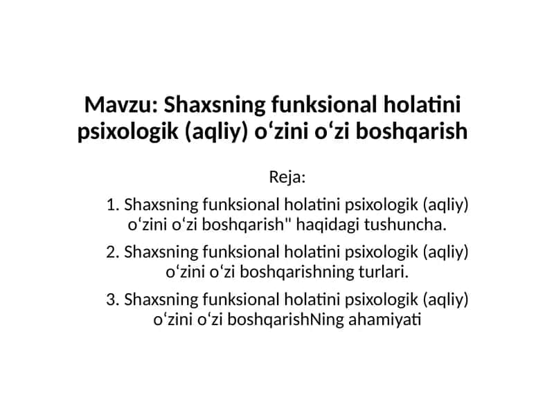 Shaxsning funksional holatini psixologik (aqliy) o‘zini o‘zi boshqarish