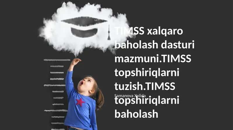 TIMSS xalqaro baholash dasturi mazmuni