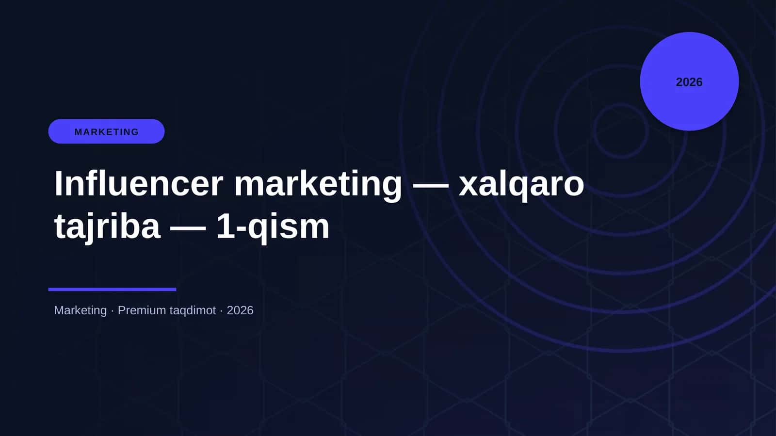 Influencer marketing — xalqaro tajriba — 1-qism