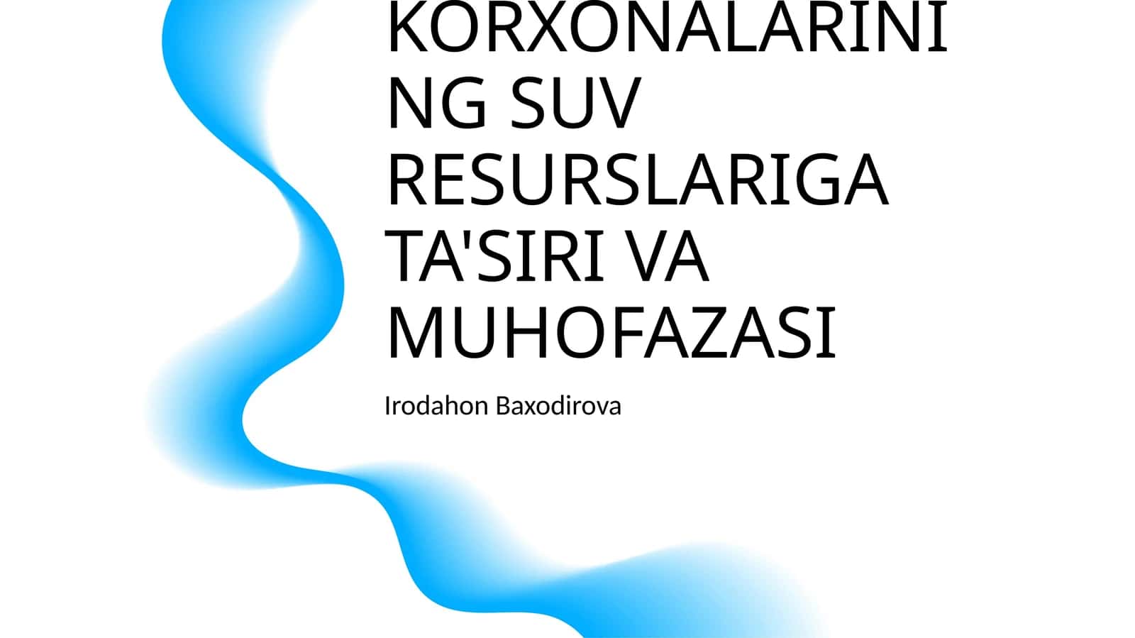 SANOAT KORXONALARINING SUV RESURSLARIGA TA'SIRI VA MUHOFAZASI