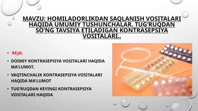 Homiladorlikdan saqlanish vositalari haqida umumiy tushunchalar. Tug‘ruqdan so‘ng tavsiya etiladigan kontrasepsiya vositalari..