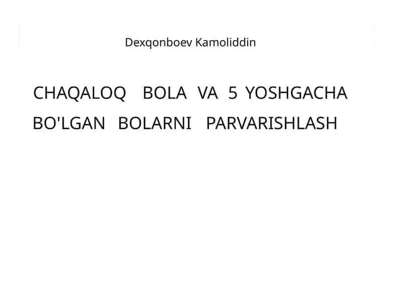 Chaqaloq Bola va 5 yoshgacha bo'lgan bolarni parvarishlash