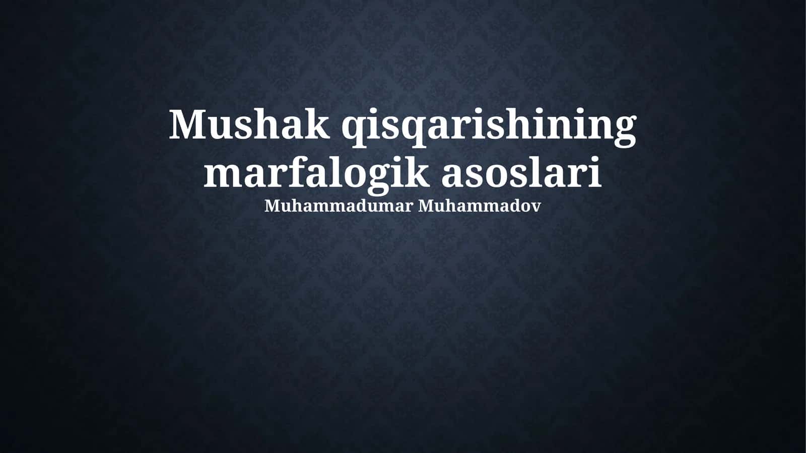 Mushak qisqarishining marfalogik asoslari