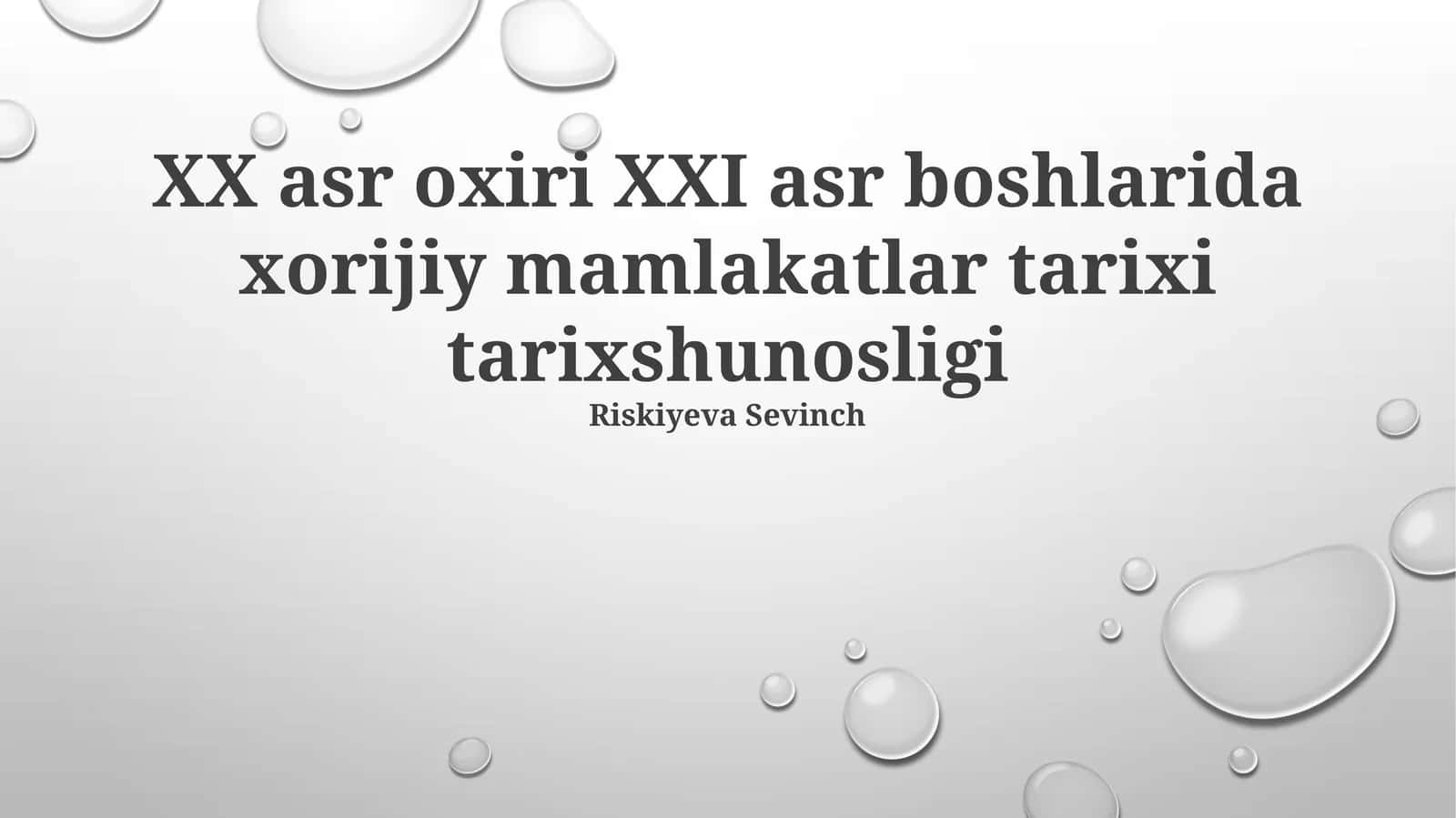 XX asr oxiri XXI asr boshlarida xorijiy mamlakatlar tarixi tarixshunosligi