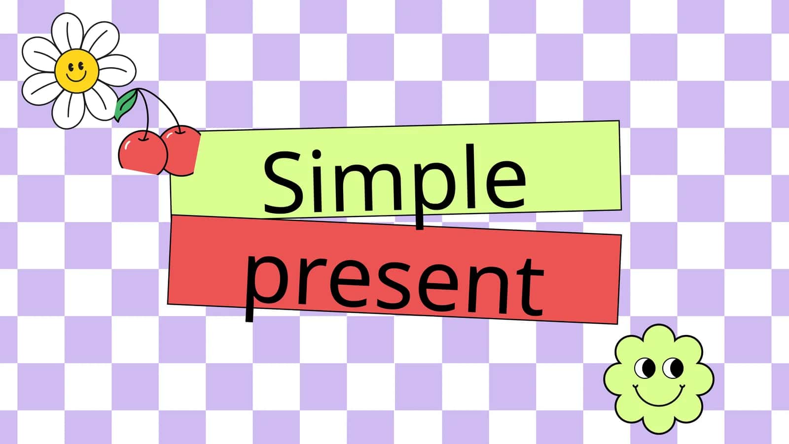 Simple Present Tense