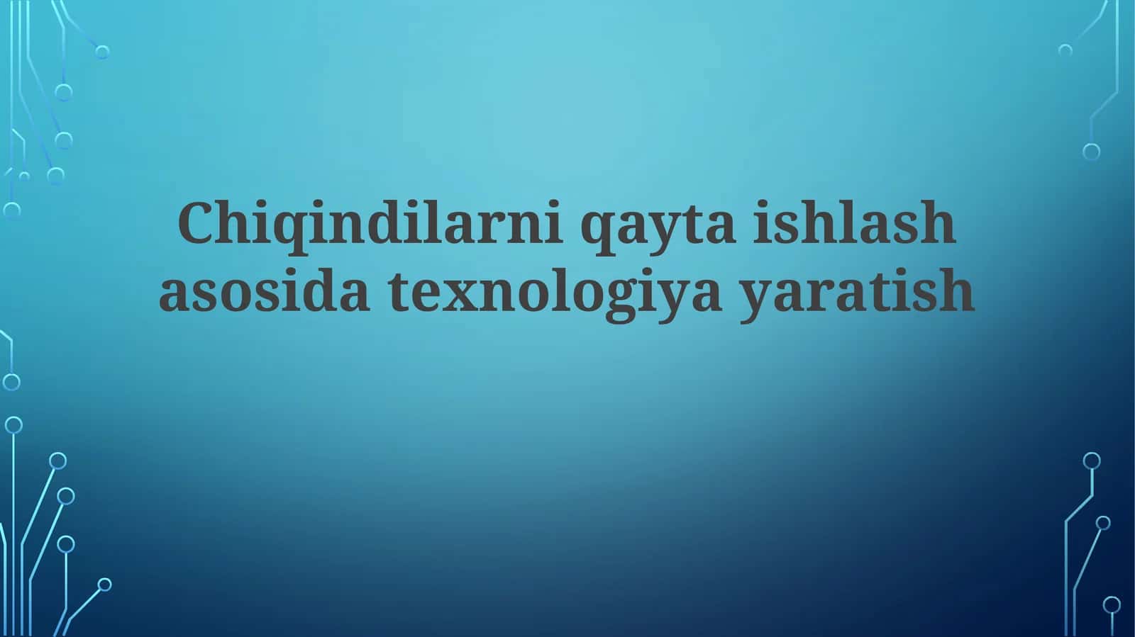 Chiqindilarni qayta ishlash asosida texnologiya yaratish