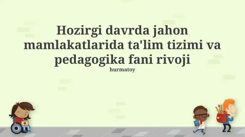Pedagogika fanining zamonaviy rivojlanishi