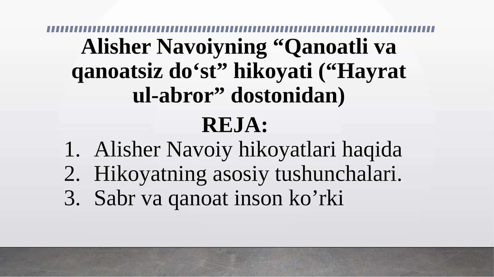 Alisher Navoiyning “Qanoatli va qanoatsiz do‘st” hikoyati (“Hayrat ul-abror” dostonidan)