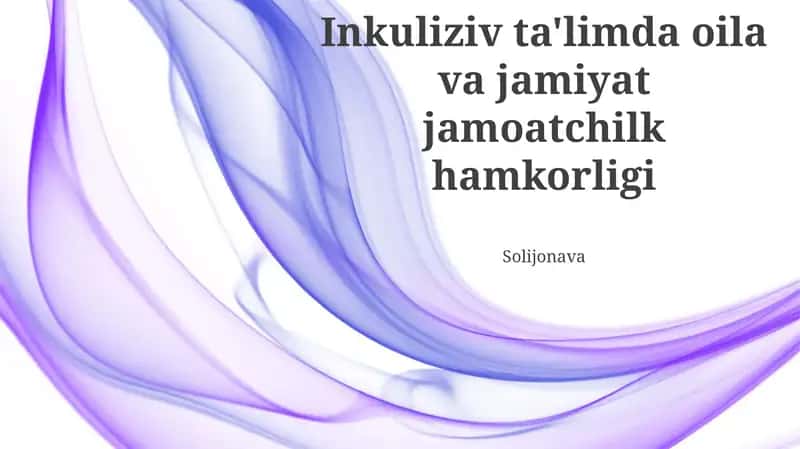 Inklyuziv Ta'lim: Oila va Jamoatchilik Hamkorligi