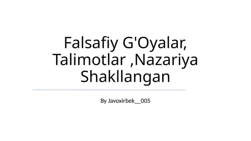 Falsafiy G'Oyalar, Talimotlar,Nazariya Shakllangan