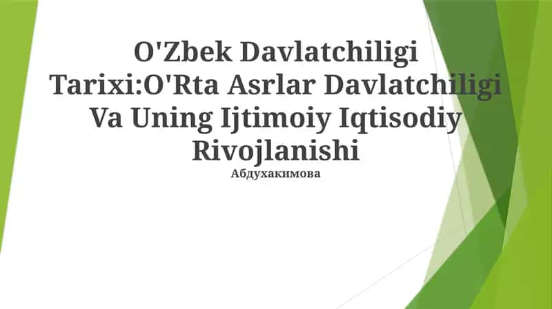 O'Zbek Davlatchiligi Tarixi:O'Rta Asrlar Davlatchiligi Va Uning Ijtimoiy Iqtisodiy Rivojlanishi