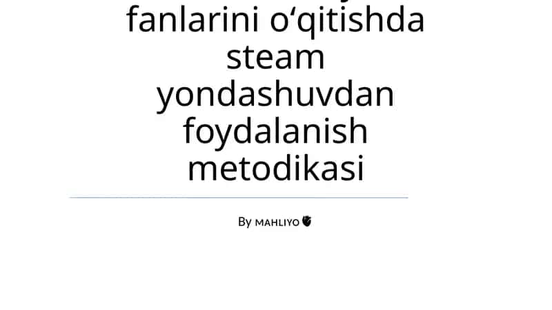 Fizika va astronomiya fanlarini oʻqitishda steam yondashuvdan foydalanish metodikasi
