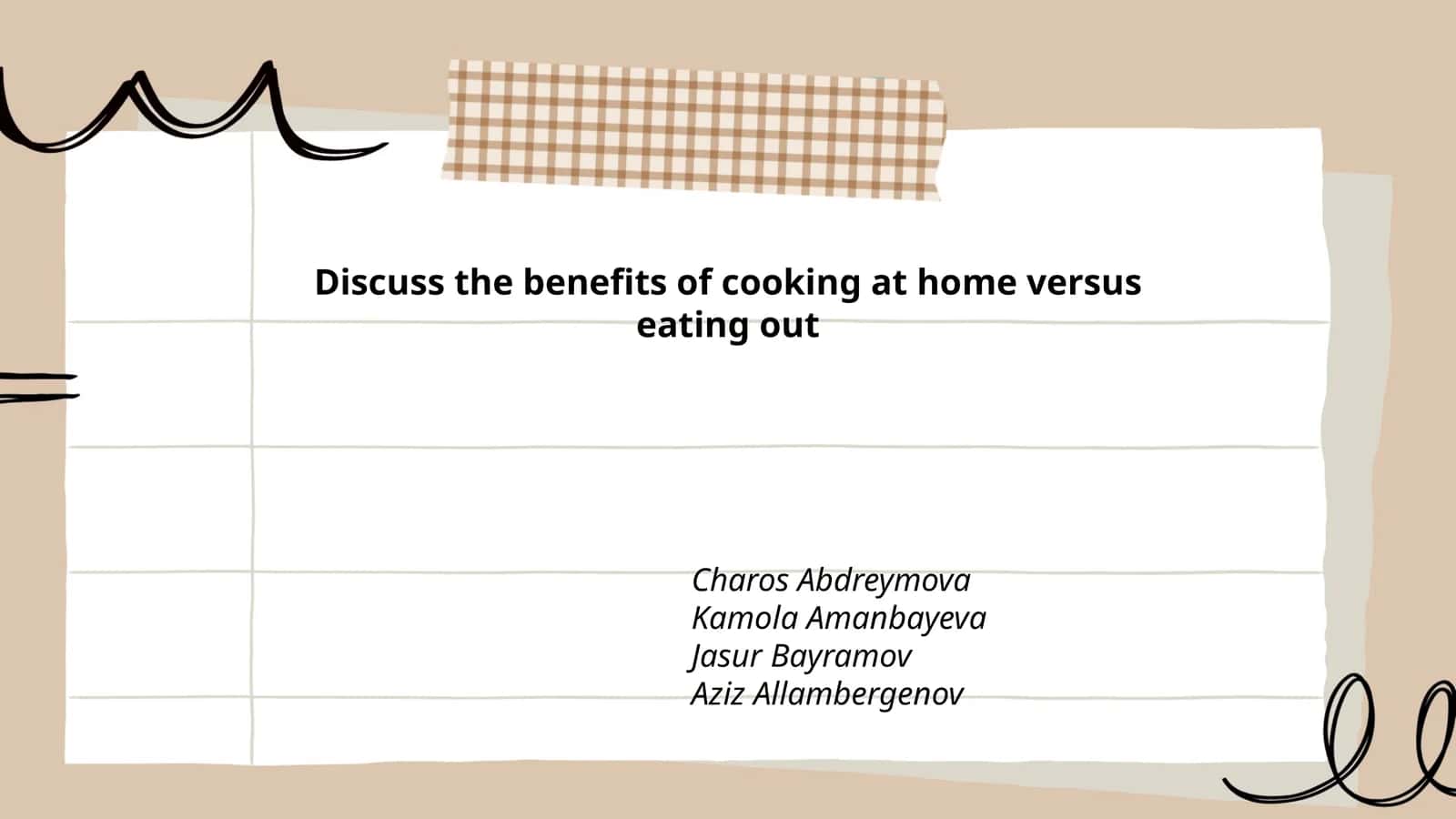 Plan: Discuss the benefits of cooking at home versus eating out