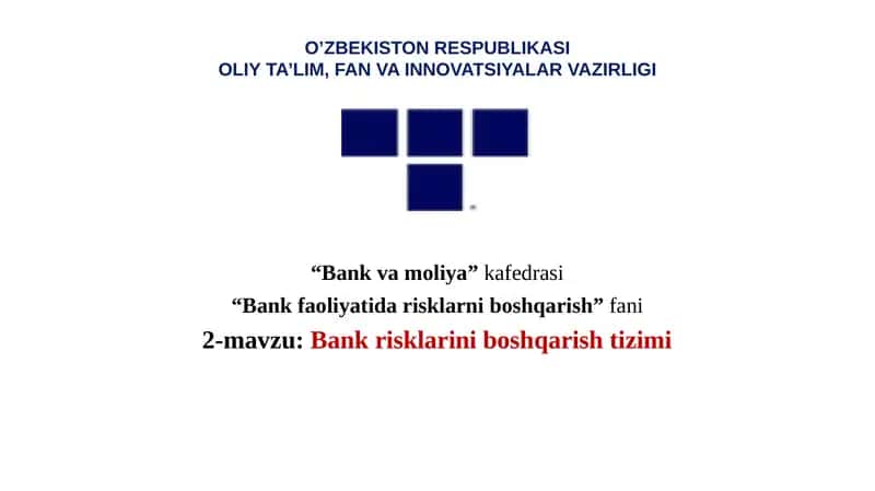 BANK RISKLARINI BOSHQARISH TIZIMI