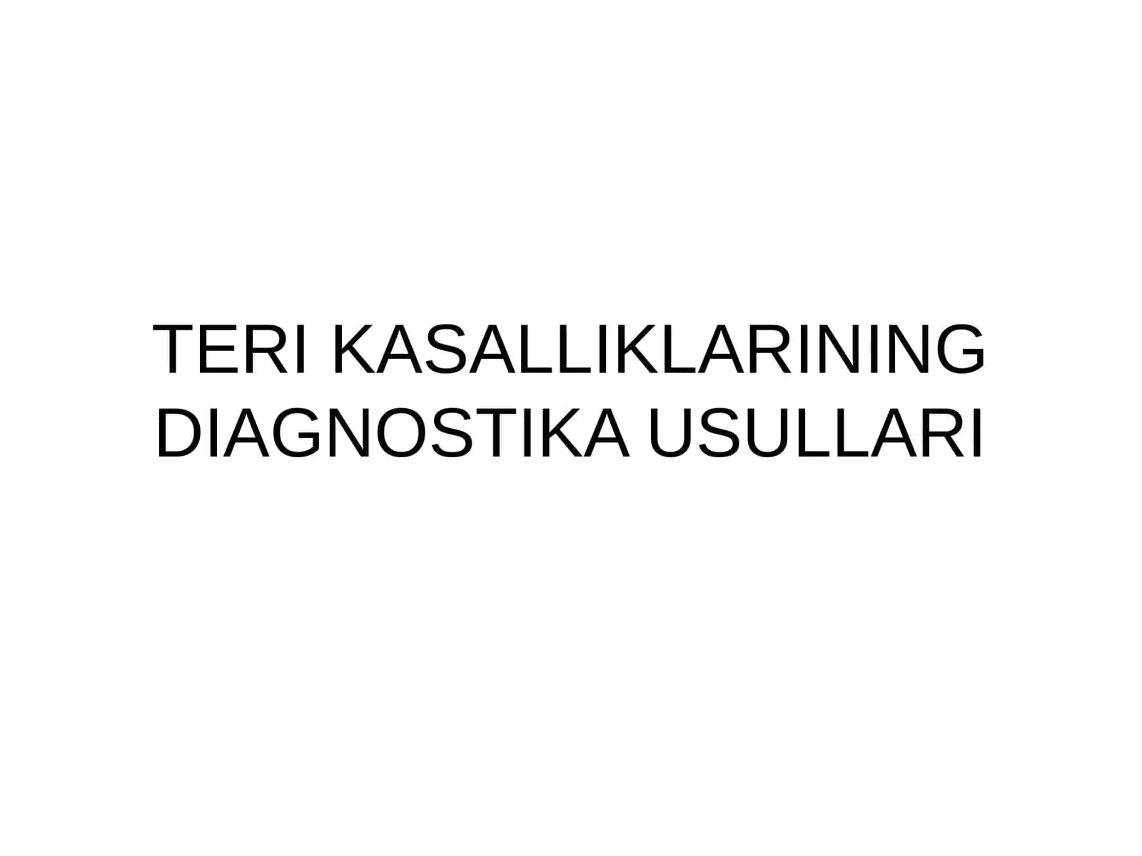Teri Kasalliklarining Diagnostika Usullari
