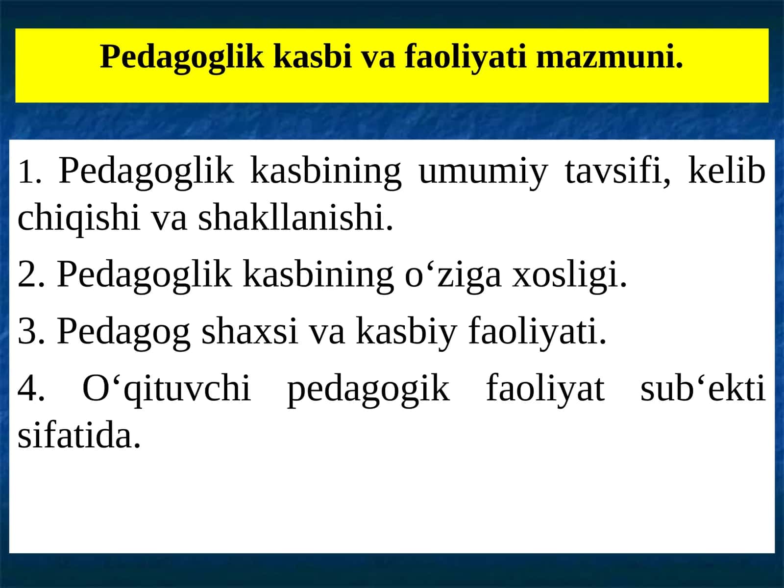 Pedagoglik kasbi va faoliyati mazmuni