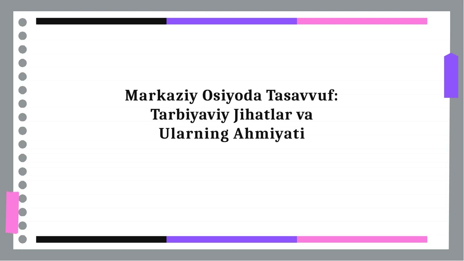 Markaziy Osiyoda Tasavvuf: Tarbiyaviy Jihatlar va Ularning Ahmiyati