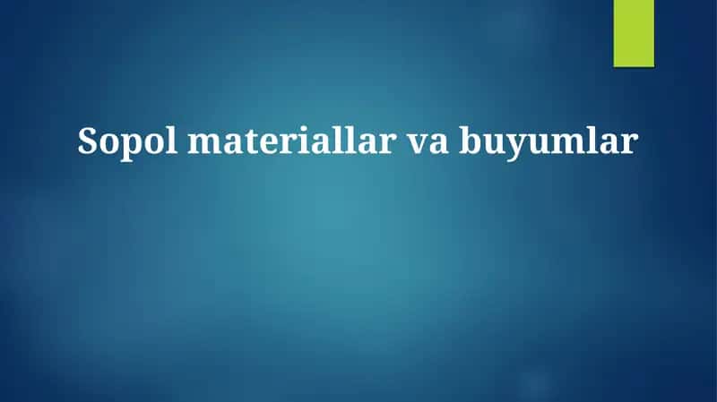 Sopol materiallar va buyumlar