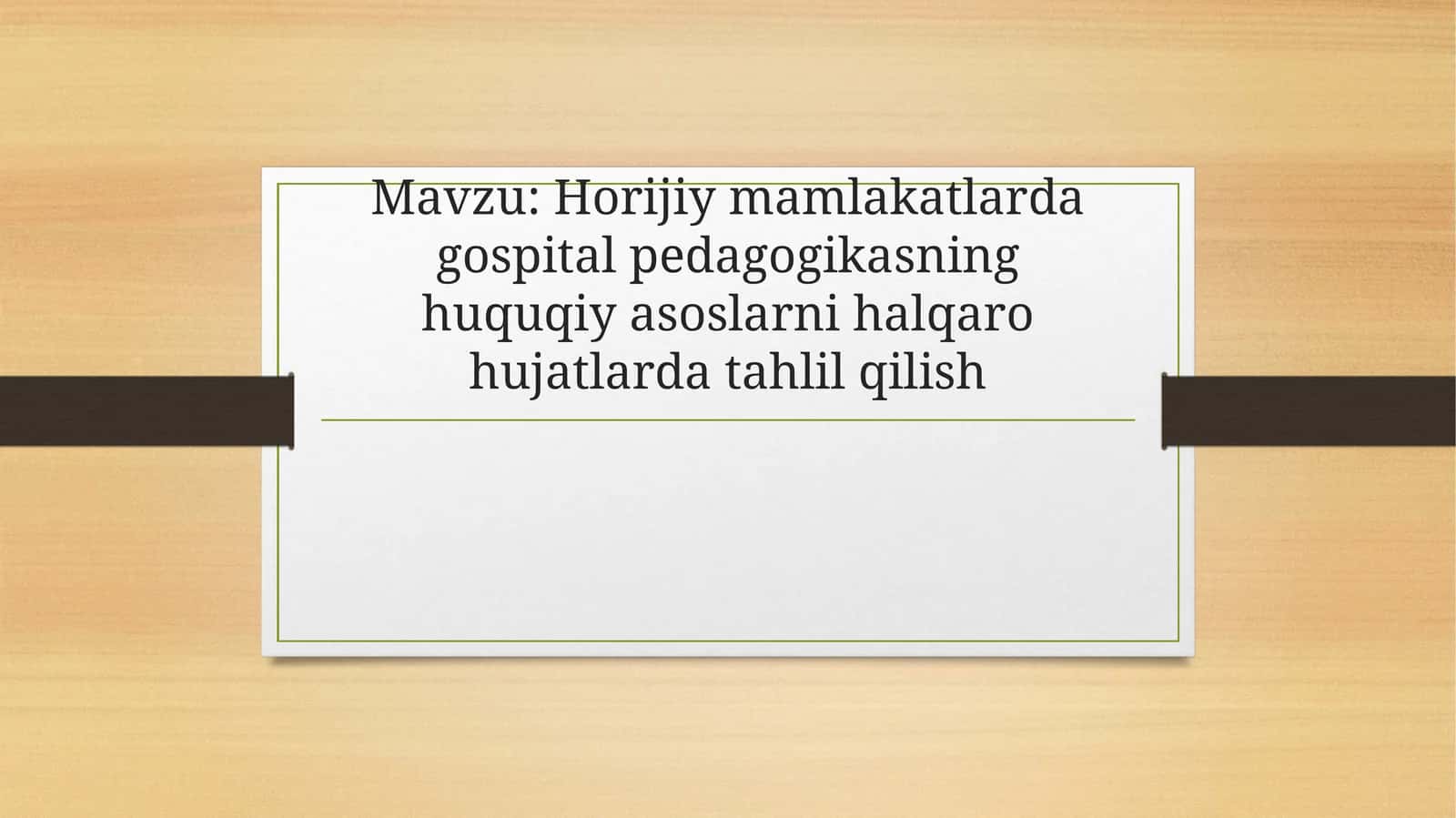 Horijiy mamlakatlarda gospital pedagogikasi huquqiy asoslari