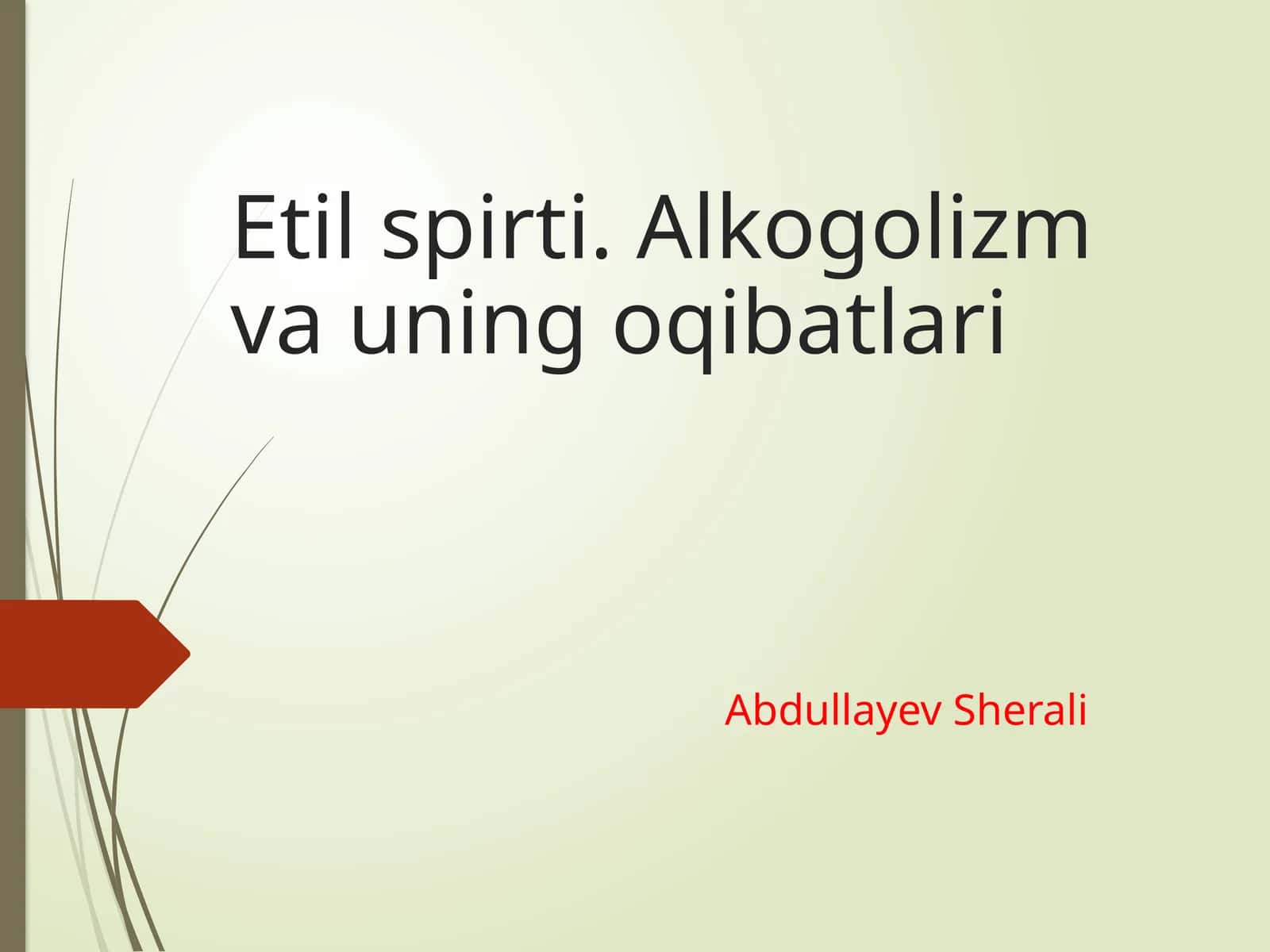 Etilspirti.Alkogolizmvauningoqibatlari