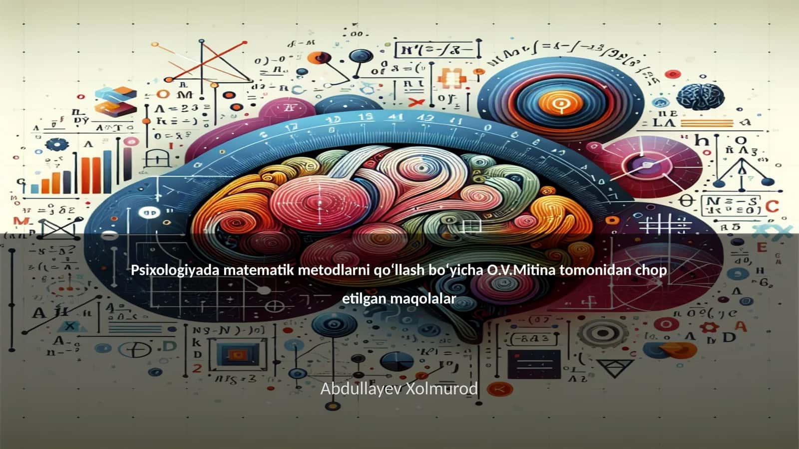 Psixologiyada matematik metodlarni qo‘llash bo‘yicha O.V.Mitina tomonidan chop etilgan maqolalar