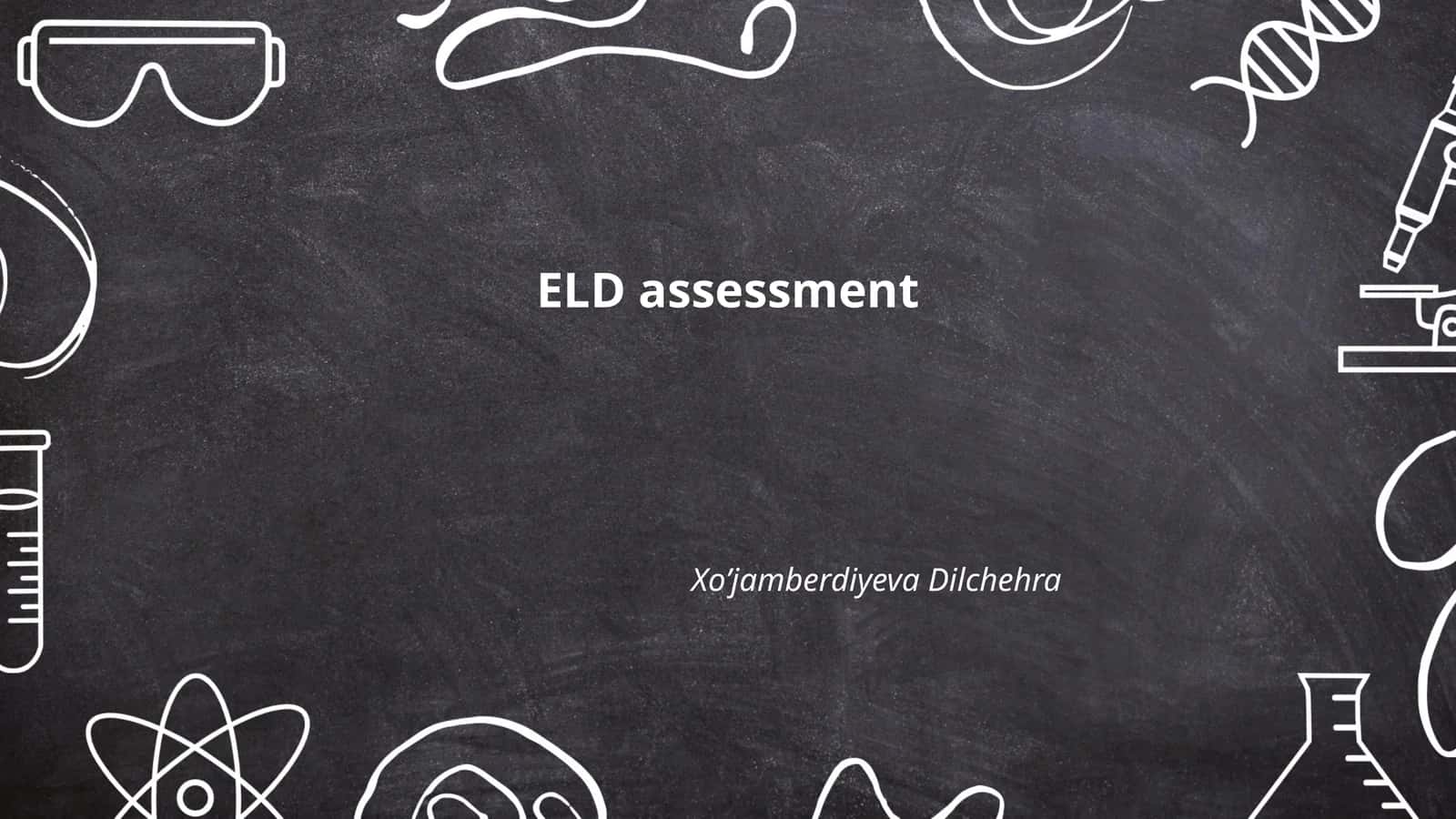 ELD assessment
