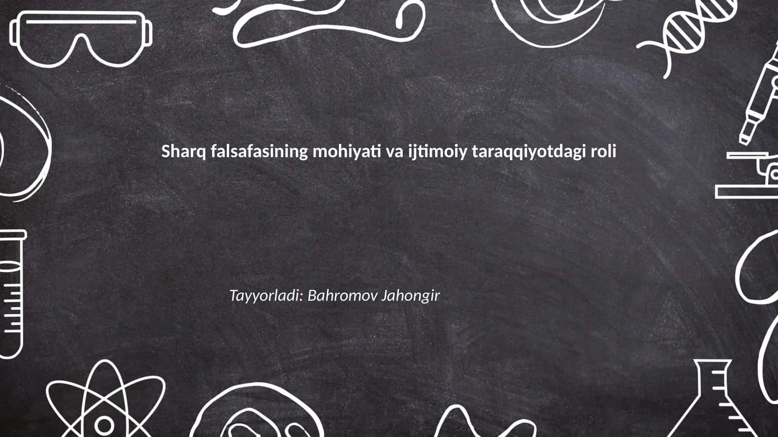 Sharq falsafasining mohiyati va ijtimoiy taraqqiyotdagi roli