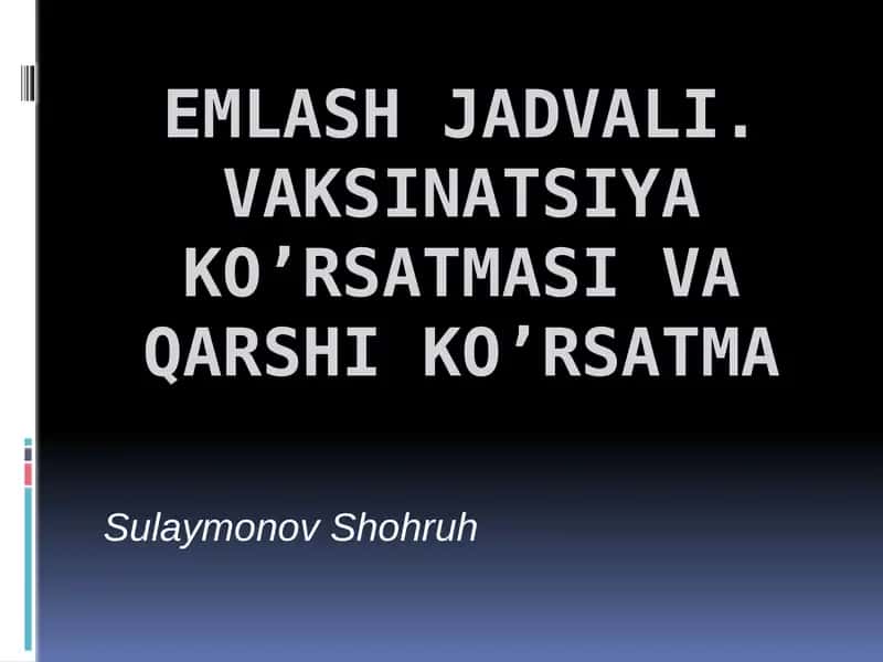 EMLASH JADVALI. VAKSINATSIYA KO’RSATMASI VA QARSHI KO’RSATMA