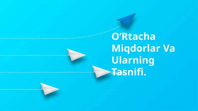 O‘Rtacha Miqdorlar Va Ularning Tasnifi