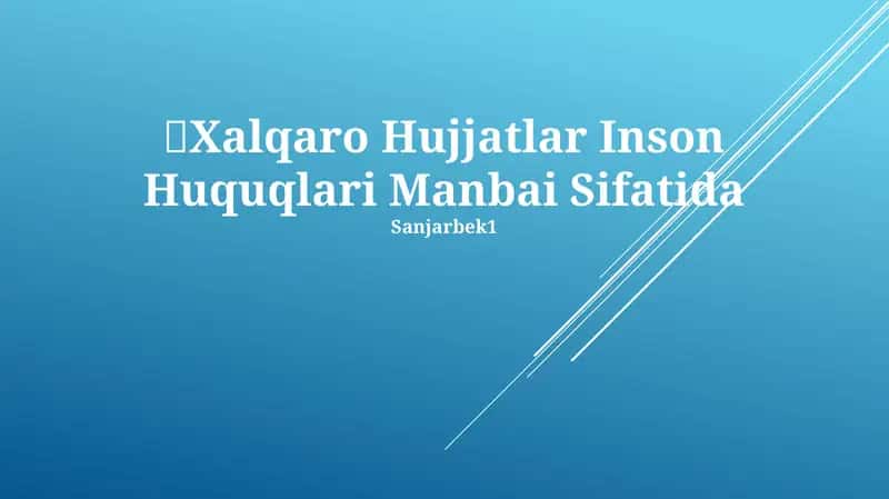 Xalqaro Hujjatlar Inson Huquqlari Manbai Sifatida