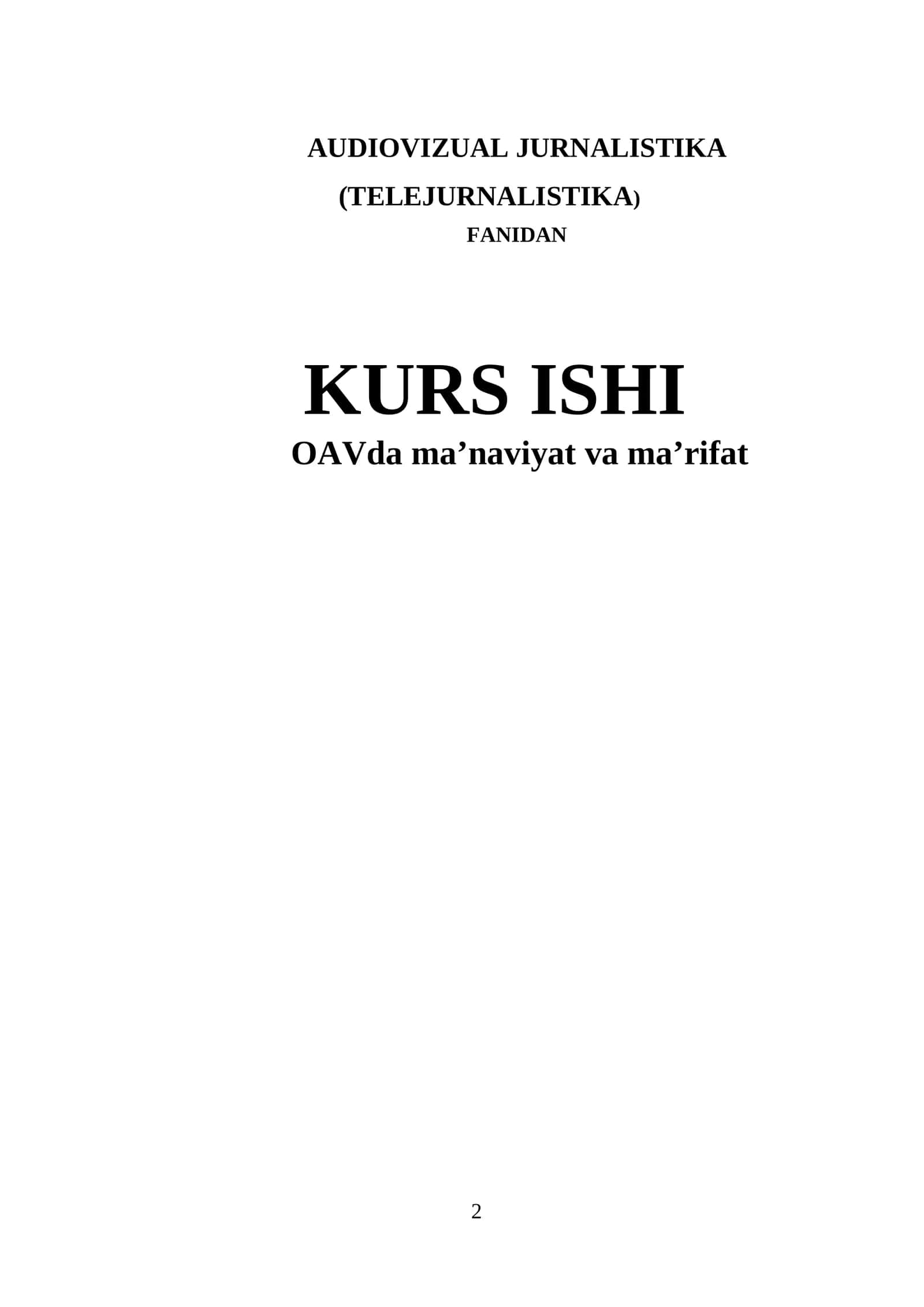 AUDIOVIZUAL JURNALISTIKA (TELEJURNALISTIKA) FANIDAN KURS ISHI