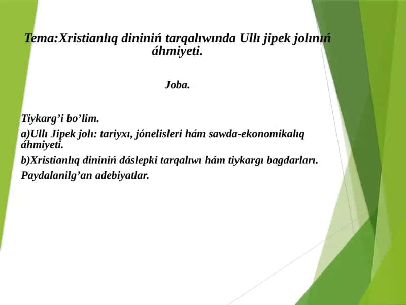 Ullı Jipek jolı: tariyxı, jónelisleri hám sawda-ekonomikalıq áhmiyeti