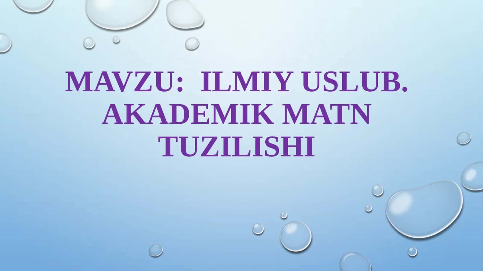 ILMIY USLUB. AKADEMIK MATN TUZILISHI