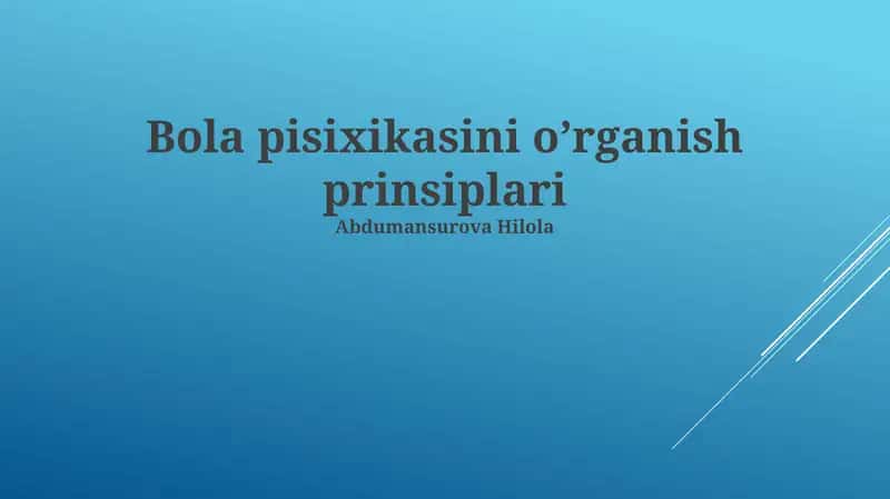 Bola pisixikasini o’rganish prinsiplari