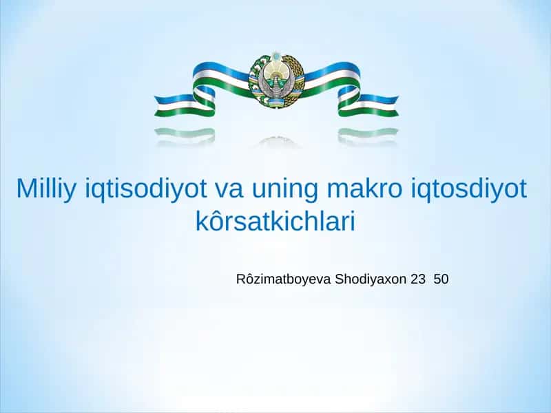 Milliy iqtisodiyot va uning makro iqtosdiyot kôrsatkichlari