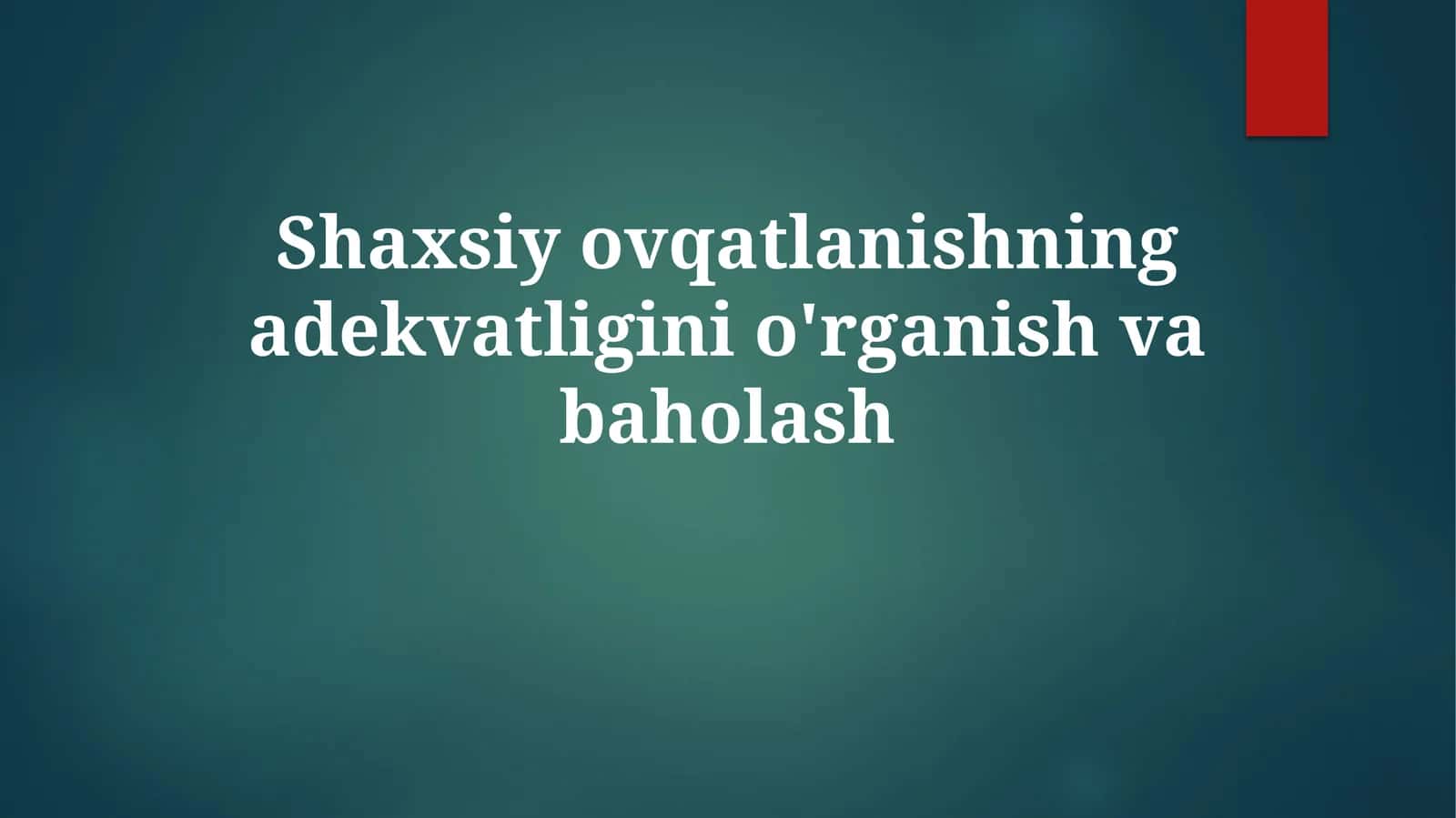 Shaxsiy ovqatlanishning adekvatligini o'rganish va baholash