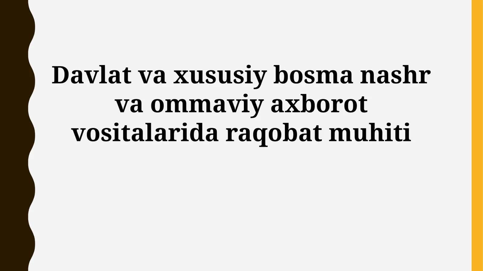 Davlat va xususiy bosma nashr va ommaviy axborot vositalarida raqobat muhiti