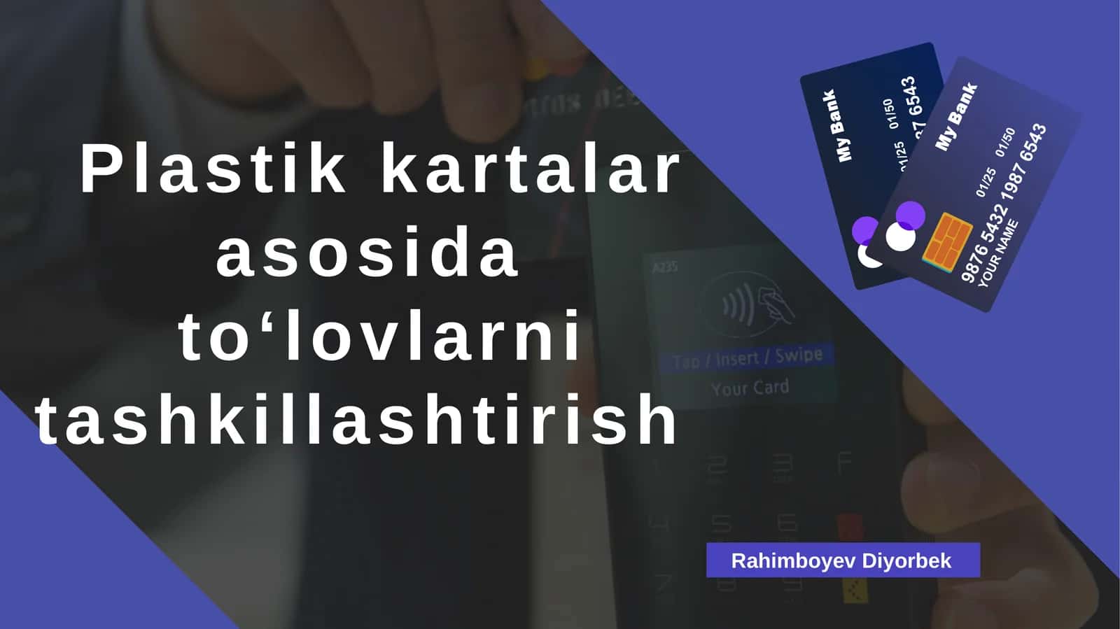 Plastik kartalar asosida to‘lovlarni tashkillashtirish